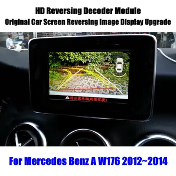 HD Atvirkštinio Atbulinės eigos Parkavimo Kamera Skirta Mercedes Benz A W176 2012 2013 išoriniai galinio vaizdo Atsargine Kamera Dekoderis