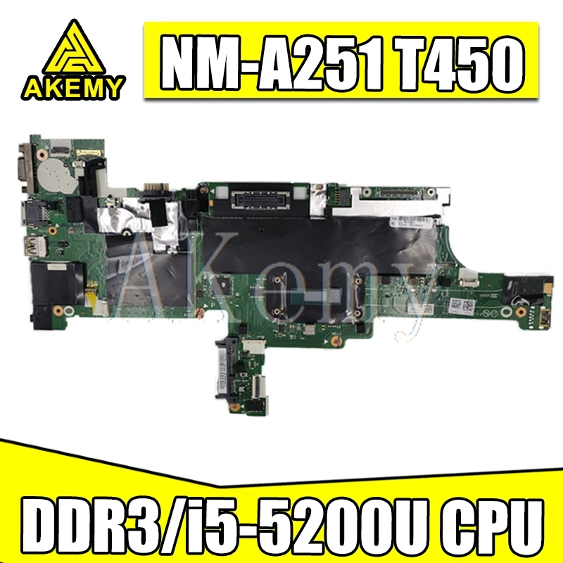 Akemy AIVL0 NM-A251 plokštė Lenovo ThinkPad T450 nešiojamojo kompiuterio pagrindinė plokštė CPU i5 5200U DDR3 testo darbo NM-A251 mainboard