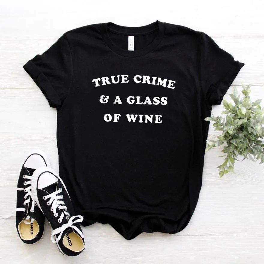 Tiesa Nusikaltimas ir Stiklo Vyno Moterų marškinėlius Medvilnės Atsitiktinis Juokingi marškinėliai Lady Mergina Viršuje Tee Hipster Lašas Laivas NA-149